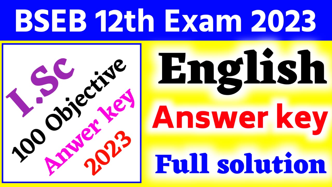 12th English Answer Key 2023 Bihar Board I S C English Question Paper 2023 Full Solution 12th English Answer Key 2023 Bihar Board I S C English Question Paper 2023 Full Solution
